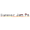 Ｓｕｍｍｅｒ Ｊａｍ Ｐａｒｔｙ (Project by HumP)