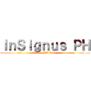 ＩｎＳｉｇｎｕｓ ＰＨ (Chapter IV Rise )