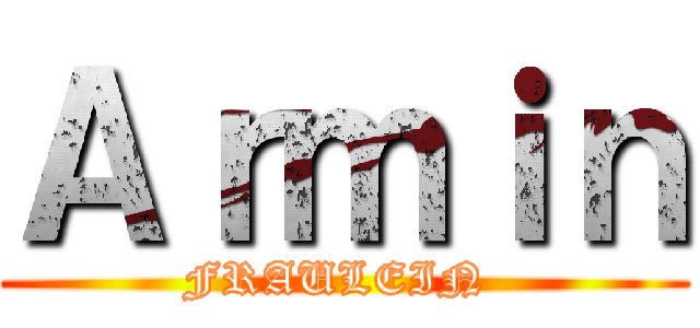 Ａｒｍｉｎ (FRAULEIN )