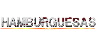 ＨＡＭＢＵＲＧＵＥＳＡＳ (attack on titan)