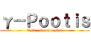 γ－Ｐｏｏｔｉｓ (TF2   Garry\'s Mod)