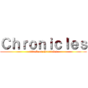 Ｃｈｒｏｎｉｃｌｅｓ (attack on chronicles)