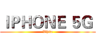 ＩＰＨＯＮＥ ５Ｇ  (White)