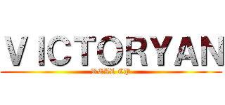 ＶＩＣＴＯＲＹＡＮ (REAL CP)