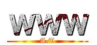 ｗｗｗ (A.T)