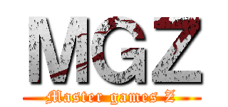 ＭＧＺ (Master games Z)