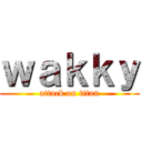 ｗａｋｋｙ (attack on titan)