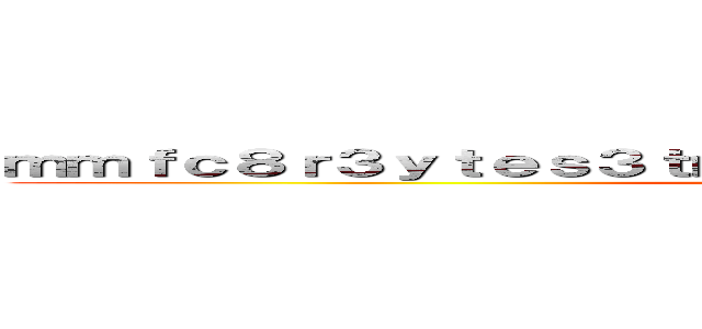 ｍｍｆｃ８ｒ３ｙｔｅｓ３ｔｍｇ．ｃｌｕｂ 呪われた支那ＳＰＡＭ ()