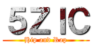 ５ＺＩＣ (Hip and Rap)