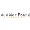 ４０４ Ｎｏｔ Ｆｏｕｎｄ (某不科学的超节操群)