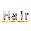 Ｈａｉｒ ()