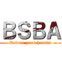 ＢＳＢＡ (Devote your hearts)