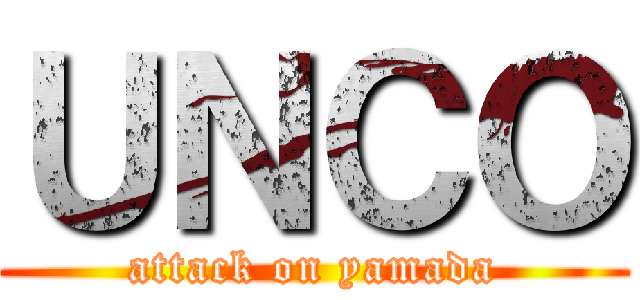 ＵＮＣＯ (attack on yamada)