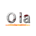 Ｏｌａ (attack on titan)