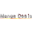 Ｍａｎｇａ Ｄｅａｌｓ ()