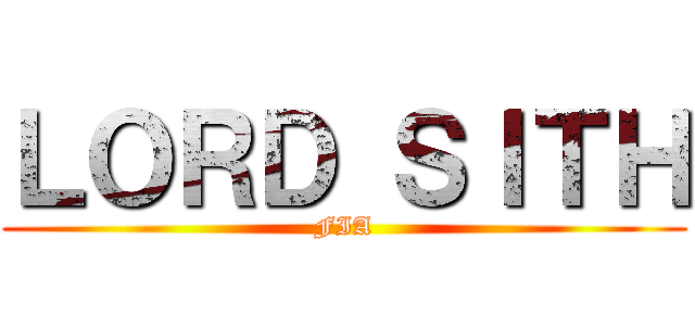 ＬＯＲＤ ＳＩＴＨ (FIA)