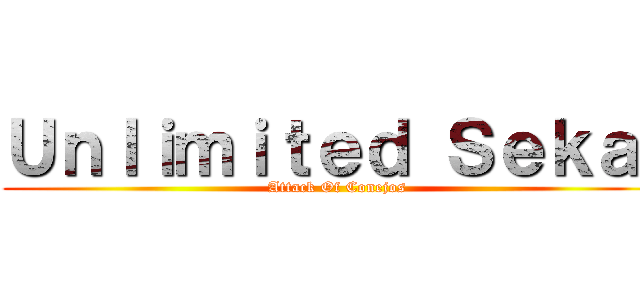 Ｕｎｌｉｍｉｔｅｄ Ｓｅｋａｉ (Attack Of Conejos)