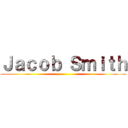 Ｊａｃｏｂ Ｓｍｉｔｈ ()