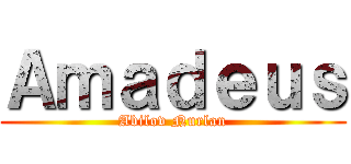 Ａｍａｄｅｕｓ (Abilov Nurlan)