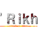 \'Ｒｉｋｈ (attack on titan)