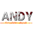 ＡＮＤＹ (Andy LOve NgaN)