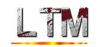 ＬＴＭ ()