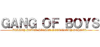 ＧＡＮＧ ＯＦ ＢＯＹＳ (BISHOP HEBER HIGHER SECONDARY SCHOOL)