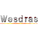 Ｗｅｓｄｒａｓ (attack on titan)