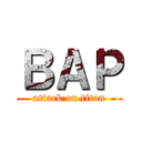 ＢＡＰ (attack on titan)