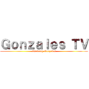 Ｇｏｎｚａｌｅｓ ＴＶ (Cimkung Gonzales)