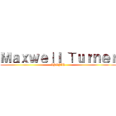 Ｍａｘｗｅｌｌ Ｔｕｒｎｅｒ (KYOJIN)