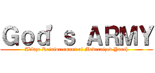 Ｇｏｄ'ｓ ＡＲＭＹ (Ablaze Reinforcement of Modernized Youth)