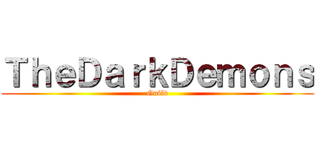 ＴｈｅＤａｒｋＤｅｍｏｎｓ (Guild)