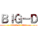 ＢＩＧ－Ｄ (attack on titan)