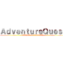 ＡｄｖｅｎｔｕｒｅＱｕｅｓｔ (ATTACK ON TROLLUK)