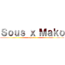 Ｓｏｕｓ ｘ Ｍａｋｏ (= hentai)