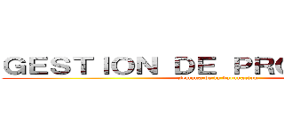 ＧＥＳＴＩＯＮ ＤＥ ＰＲＯＹＥＣＴＯＳ (semana de la vacunacion)