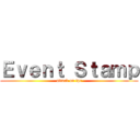 Ｅｖｅｎｔ Ｓｔａｍｐ (attack on tpr)