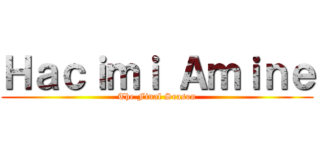 Ｈａｃｉｍｉ Ａｍｉｎｅ (The Final Season)