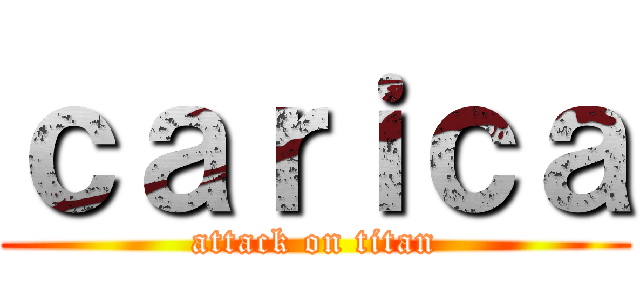 ｃａｒｉｃａ (attack on titan)