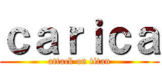 ｃａｒｉｃａ (attack on titan)