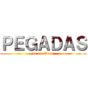 ＰＥＧＡＤＡＳ (de um Amor)