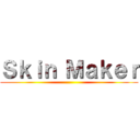 Ｓｋｉｎ Ｍａｋｅｒ ()