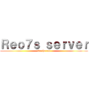 Ｒｅｏ７ｓ ｓｅｒｖｅｒ (On the run)