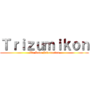 Ｔｒｉｚｕｍｉｋｏｎ (We Love Indonesian)