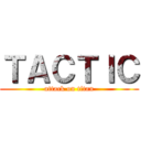 ＴＡＣＴＩＣ (attack on titan)