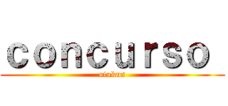ｃｏｎｃｕｒｓｏ  (otakus)
