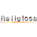 Ｒｅｌｉｇｉｏｓａ (Yulissa Ramos G.)