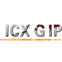 ＩＣＸ ＧＩＰ (deliver value by our service)