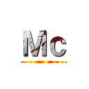 Ｍｃ ()